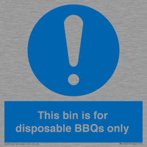 This bin is for disposable BBQs only
